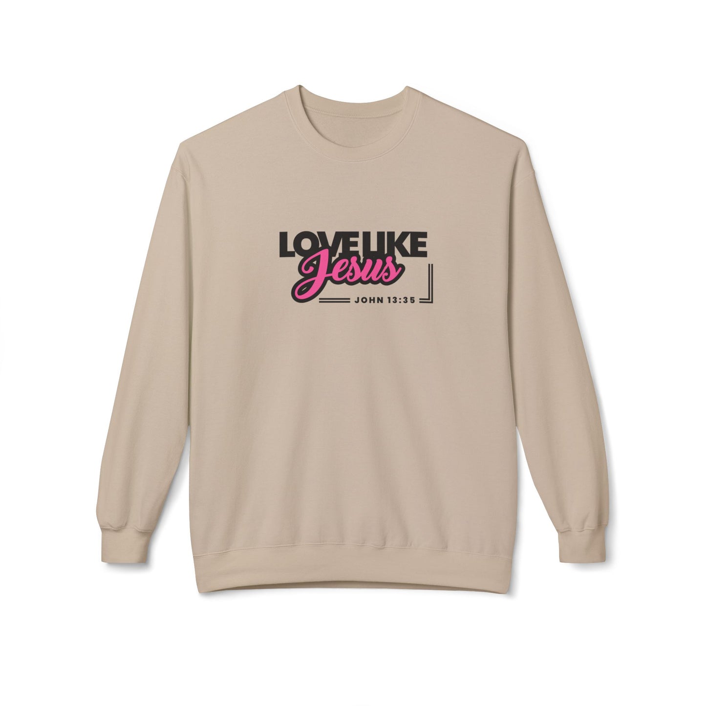 "Love Like Jesus" Sweatshirt