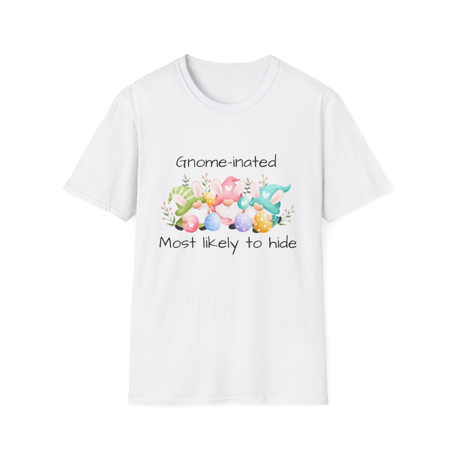 Easter T-Shirt Gnome-inated Most Likely to Hide Pun