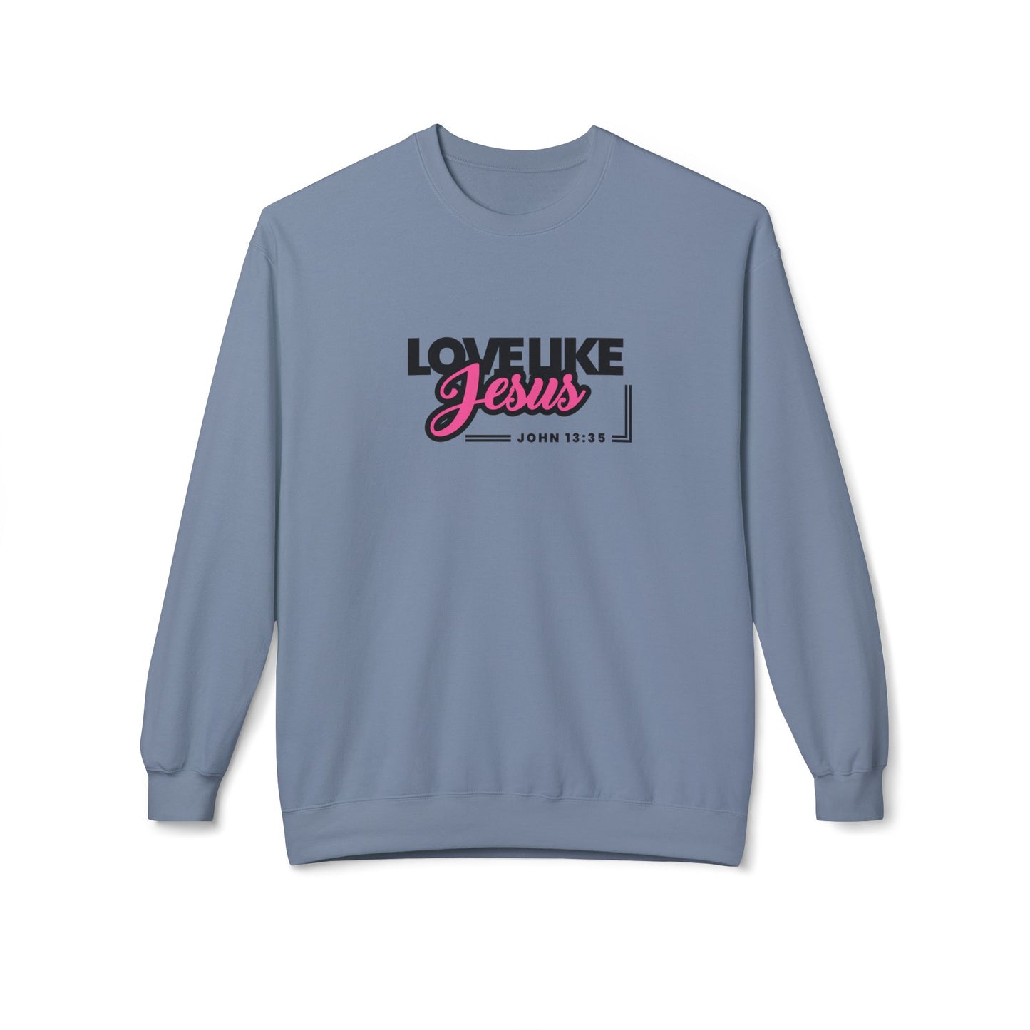 "Love Like Jesus" Sweatshirt