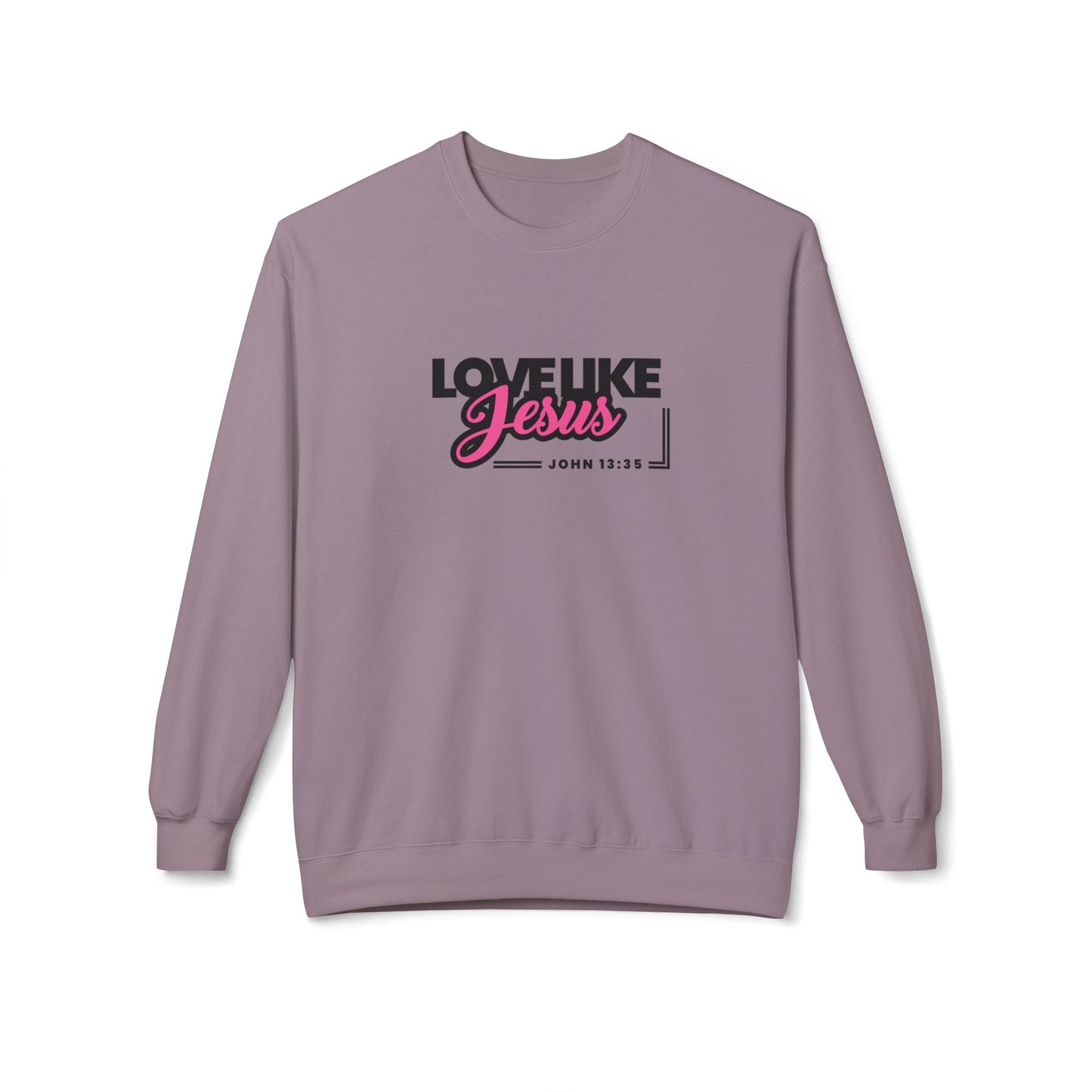 "Love Like Jesus" Sweatshirt