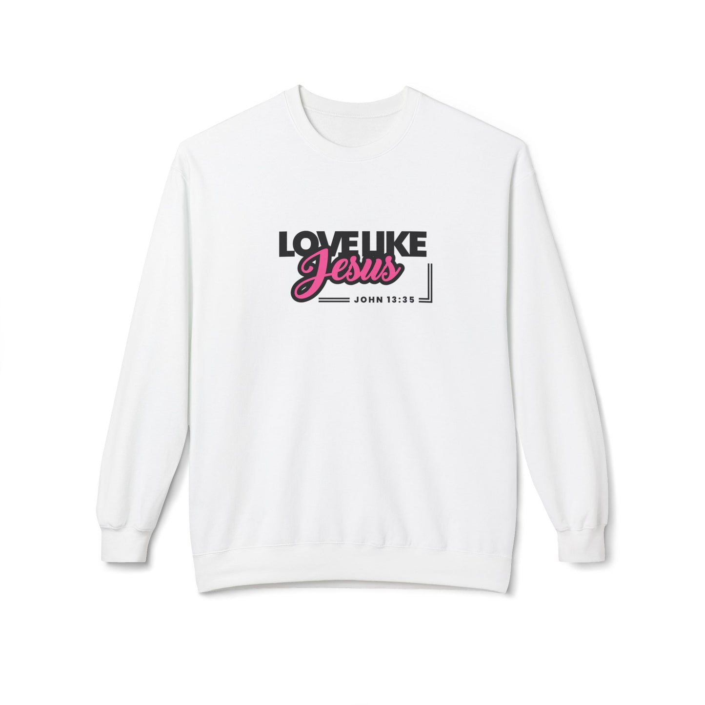 "Love Like Jesus" Sweatshirt