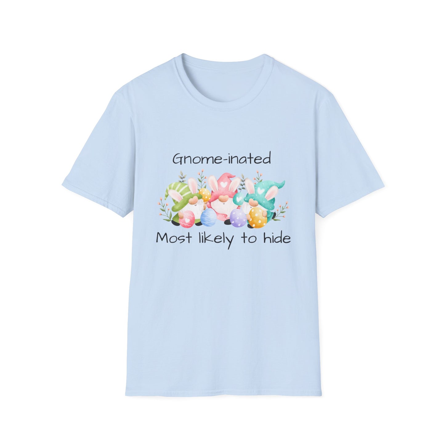 Easter T-Shirt Gnome-inated Most Likely to Hide Pun
