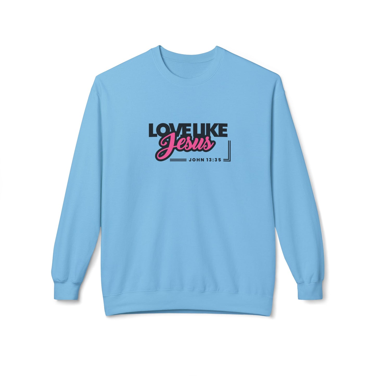 "Love Like Jesus" Sweatshirt