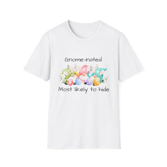 Easter T-Shirt Gnome-inated Most Likely to Hide Pun